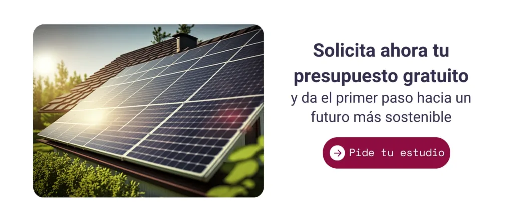 Solicita presupuesto para instalación de paneles solares en su vivienda.